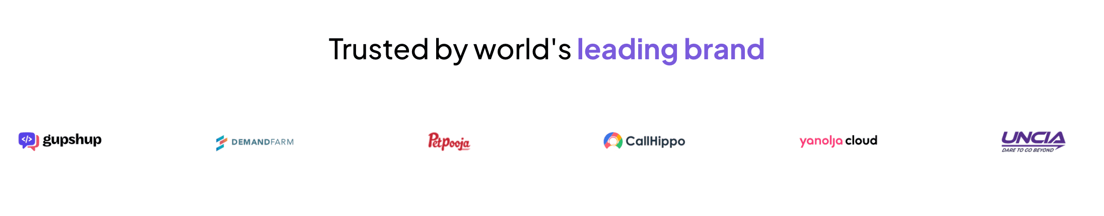 Trusted by world's leading brands including Gupshup, DemandFarm, Pooja, CallHippo, Yanolja Cloud, and UNCIA