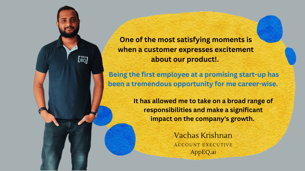 Meet Vachas Krishnan, First Employee at AppEQ.ai