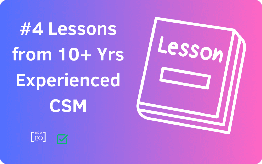 4 Hard CSM Lessons : Insights from Veterans