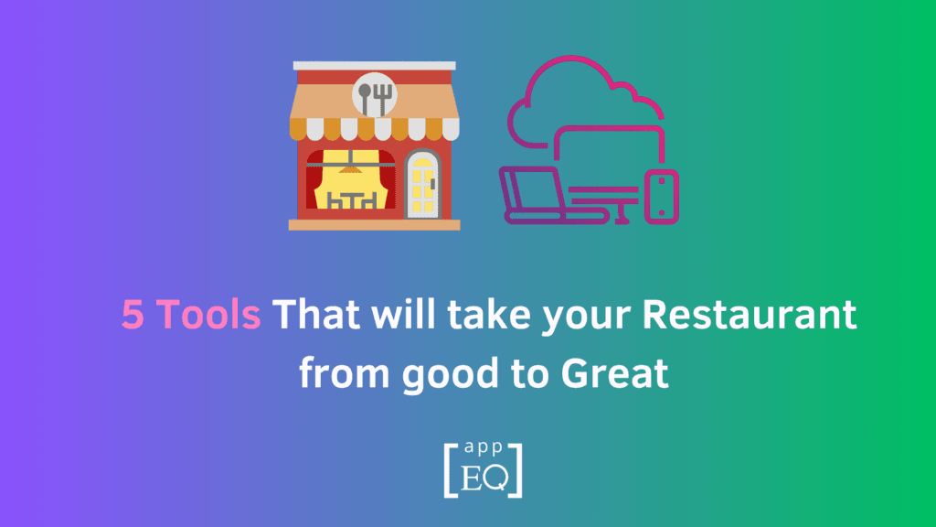 5 Must-Have Software Tools Taking Your Restaurant from Good to Great