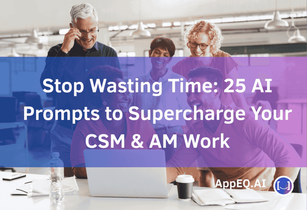 25 AI CRM Prompts for CSMs &#038; AMs (Copy/Paste Library)