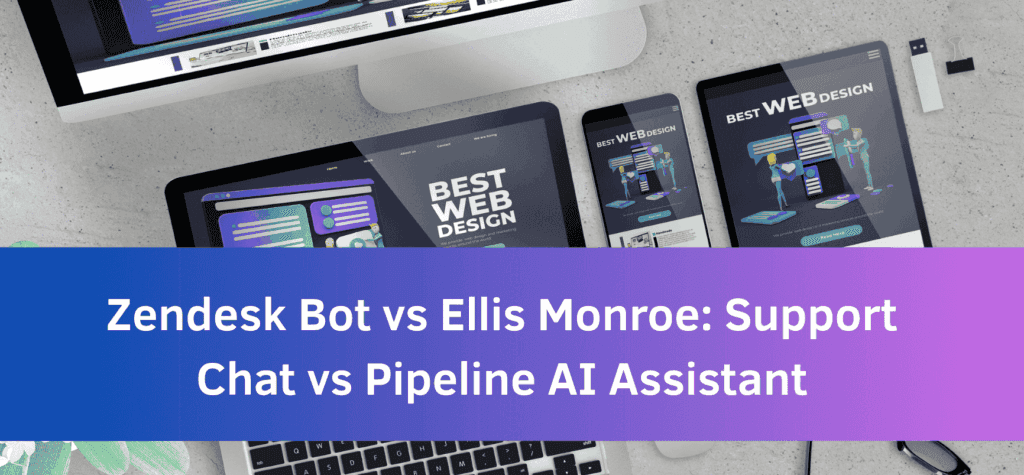 Zendesk Bot vs Ellis Monroe: Which is Better for B2B Pipeline in 2025?