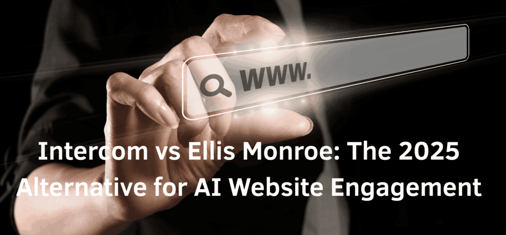 Intercom Alternative 2025: Why Ellis Monroe is the Smarter Choice for Pipeline