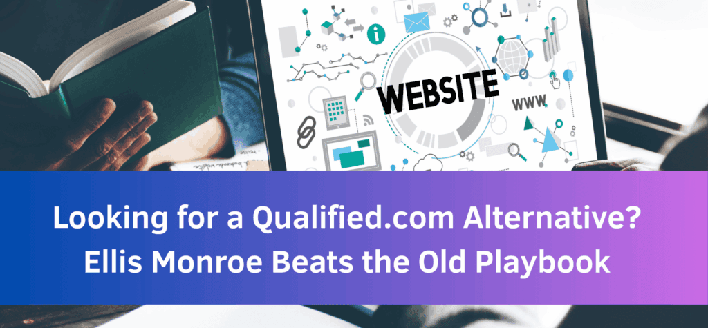 Qualified.com Alternative 2025: Why Ellis Monroe Wins for B2B Pipeline